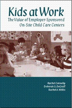 Kids at work : the value of employer-sponsored on-site child care centers