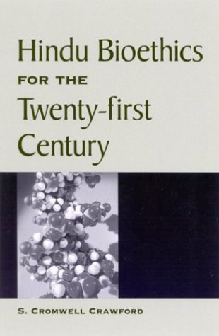 Hindu Bioethics for the Twenty-first Century