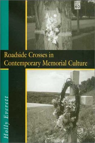 Roadside Crosses in Contemporary Memorial Culture