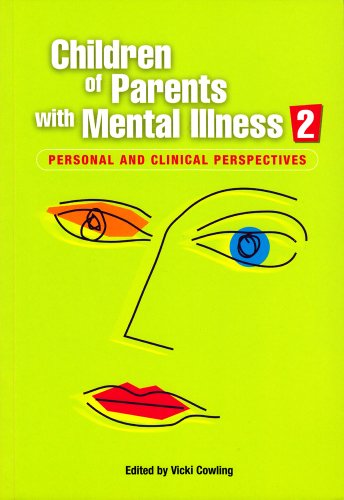 Children of Parents with Mental Illness 2 : Personal and clinical perspectives.