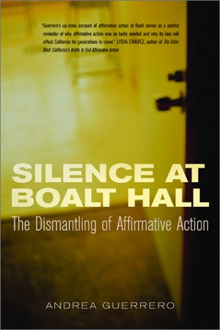 Silence at Boalt Hall : the dismantling of affirmative action
