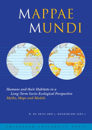 Mappae mundi : humans and their habitats in a long-term socio-ecological perspective : myths, maps and models