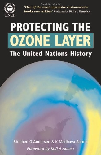 Protecting the ozone layer : the United Nations history