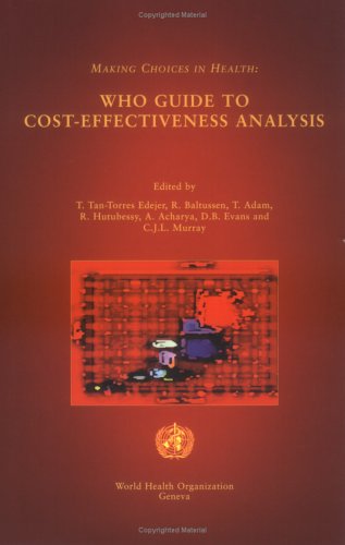 Making choices in health : WHO guide to cost-effectiveness analysis