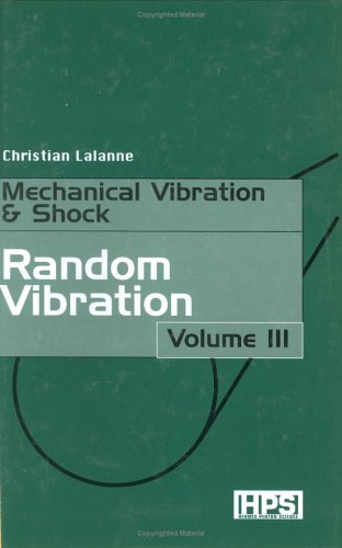 Mechanical vibration & shock. Volume 3, Random vibration