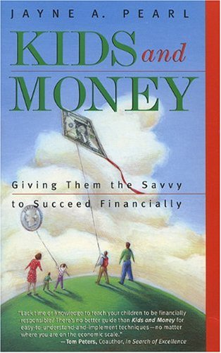 Kids and money : giving them the savvy to succeed financially