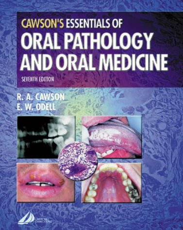 Cawson's essentials of oral pathology and oral medicine