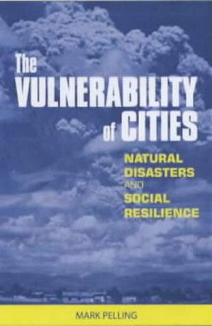 The vulnerability of cities : natural disasters and social resilience