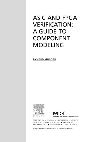 ASIC and FPGA verification : a guide to component modeling