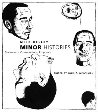 Minor histories : statements, conversations, proposals