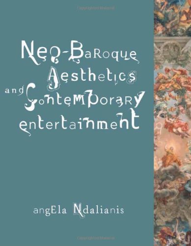 Neo-Baroque aesthetics and contemporary entertainment