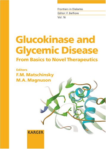 Glucokinase and glycemic disease : from basics to novel therapeutics