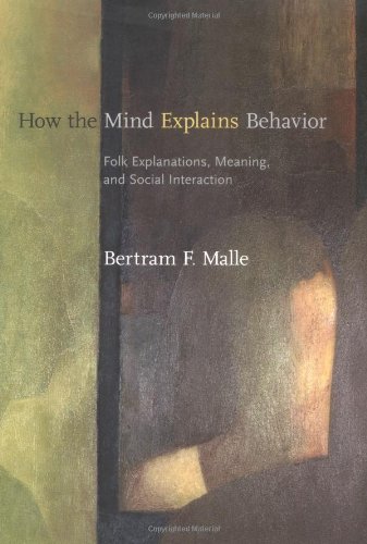 How the mind explains behavior : folk explanations, meaning, and social interaction