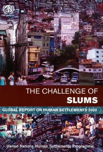 The Challenge of Slums : Global Report on Human Settlements 2003.