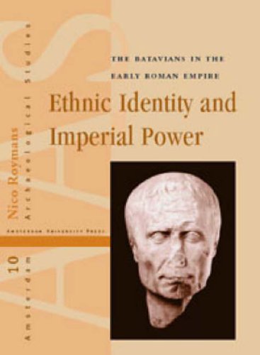 Ethnic identity and imperial power : the Batavians in the early Roman empire