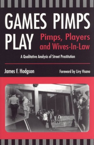 Games pimps play : pimps, players and wives-in-law : a quantitative analysis of street prostitution