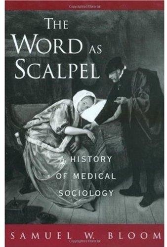 The word as scalpel : a history of medical sociology