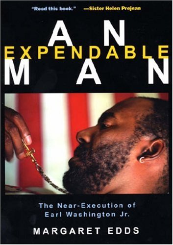 An expendable man : the near-execution of Earl Washington, Jr.