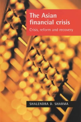 The Asian financial crisis : crisis, reform and recovery