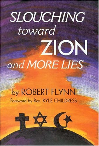 Slouching Toward Zion and More Lies