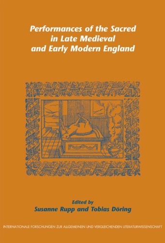 Performances of the sacred in late medieval and early modern England