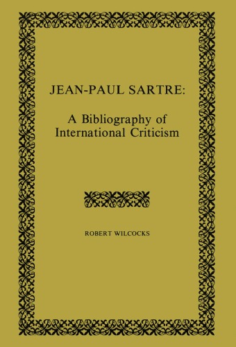 Jean-Paul Sartre: Bibliography of International Criticism.