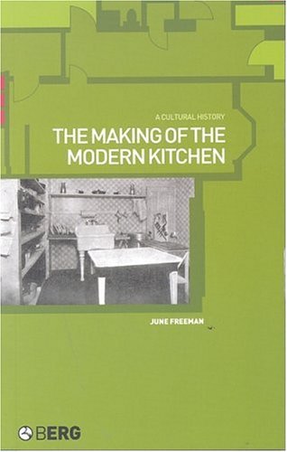 The making of the modern kitchen : a cultural history