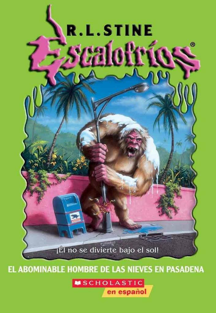 Escalofrios: El Abominable Hombre De Las Nieves En Pasadena (Goosebumps: Abominable Snowman Of Pasadena) (Turtleback School &amp; Library Binding Edition) (Spanish Edition)