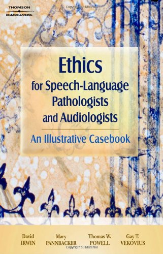 Ethics for Speech-Language Pathologists and Audiologists