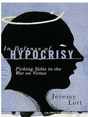 In Defense of Hypocrisy