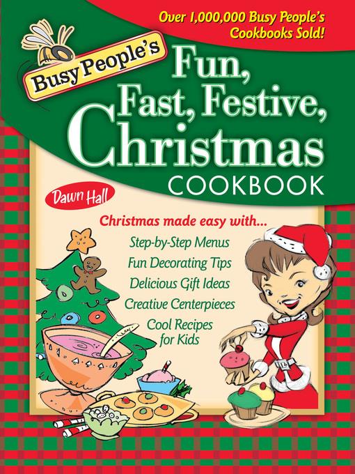 Busy People's Fun, Fast, Festive Christmas Cookbook