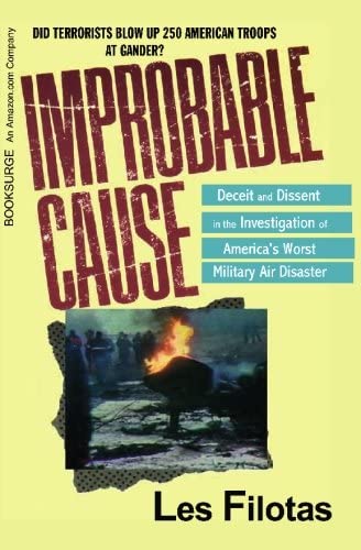 Improbable Cause: Deceit and dissent in the investigation of America's worst military air disaster