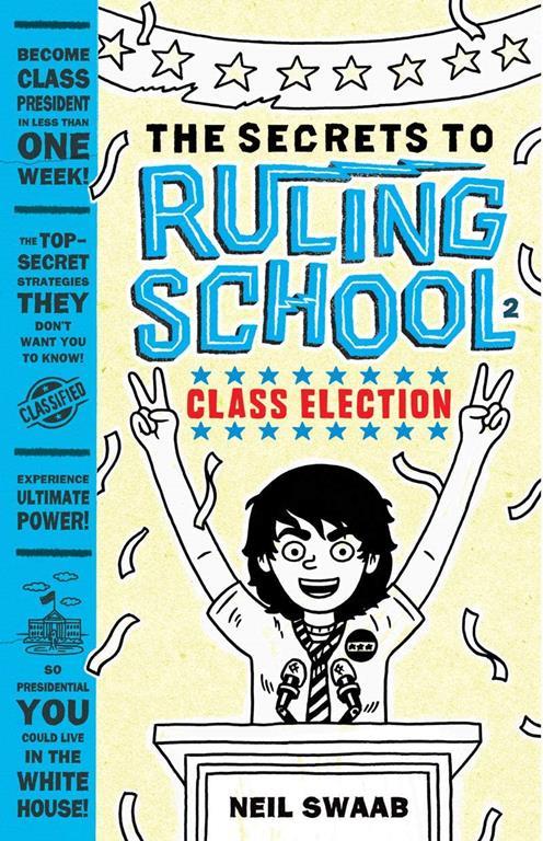 Class Election (Secrets to Ruling School #2) (The Secrets to Ruling School)