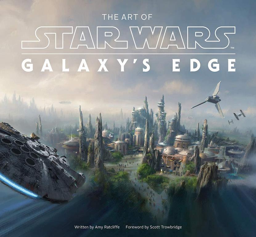 The Art of Star Wars: Galaxy&rsquo;s Edge