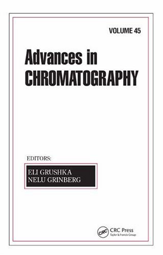 Advances in Chromatography : Volume 45.