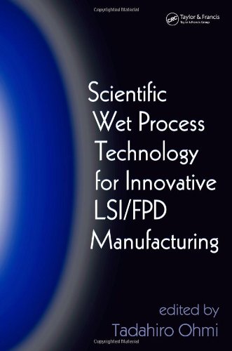 Scientific Wet Process Technology for Innovative Lsi/Fpd Manufacturing