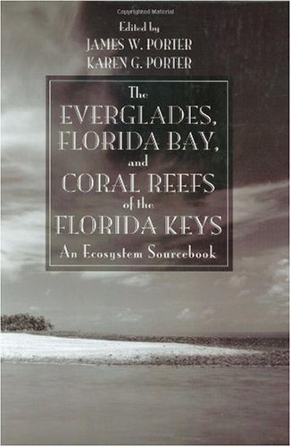 The Everglades, Florida Bay, and Coral Reefs of the Florida Keys