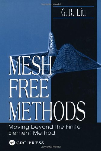 Mesh free methods : moving beyond the finite element method