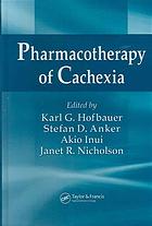 Pharmacotherapy of cachexia