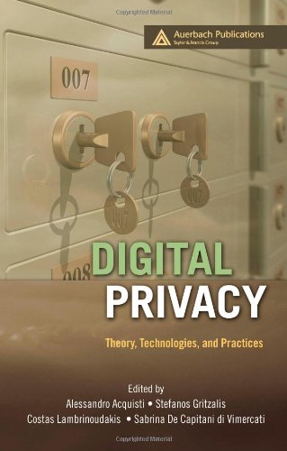 Digital privacy : theory, technologies, and practices