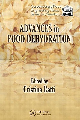Advances In Food Dehydration (Contemporary Food Engineering Series)