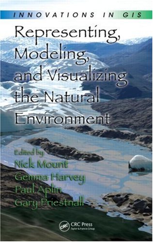 Representing, Modeling, and Visualizing the Natural Environment