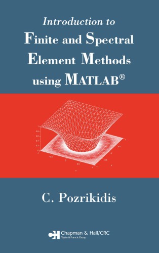 Introduction to Finite and Spectral Element Methods using MATLAB.