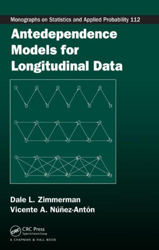 Antedependence Models For Longitudinal Data (Monographs On Statistics And Applied Probability)