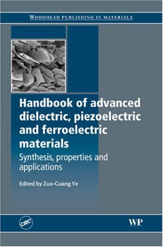 Handbook of Advanced Dielectric, Piezoelectric and Ferroelectric Materials