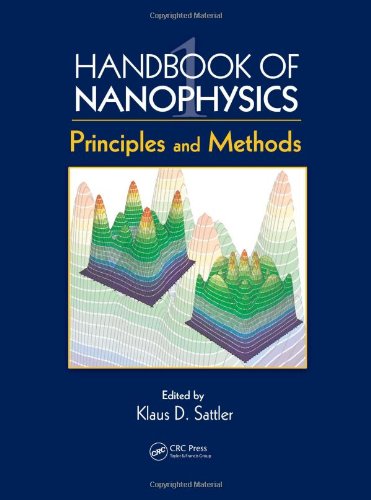 Principles And Methods (Handbook Of Nanophysics)