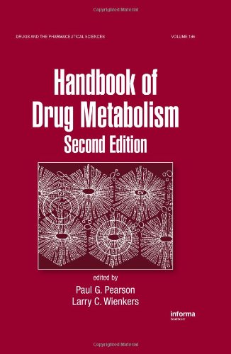 Handbook of Drug Metabolism (Drugs And The Pharmaceutical Sciences)