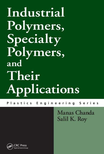 Industrial Polymers, Specialty Polymers, and Their Applications