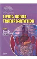 Living Donor Organ Transplantation(softcover Edition for Special Sale)