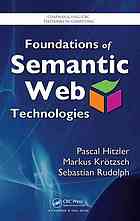 Foundations of Semantic Web Technologies